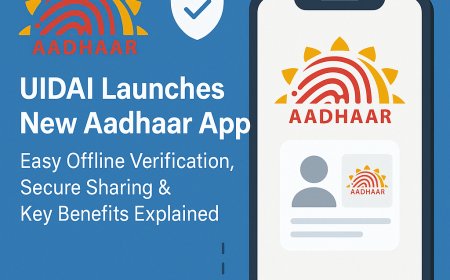 UIDAI Launches New Aadhaar App: Easy Offline Verification, Secure Sharing & Key Benefits Explained