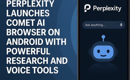 Perplexity Launches Comet AI Browser on Android with Powerful Research and Voice Tools